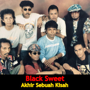Dengarkan Akhir Sebuah Kisah lagu dari Black Sweet dengan lirik