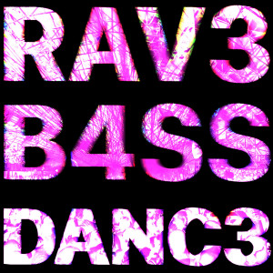 Album RAV3+B4SS+DANC3 (Explicit) from keijo!