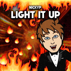 Dengarkan lagu Light It Up nyanyian Nickyp dengan lirik
