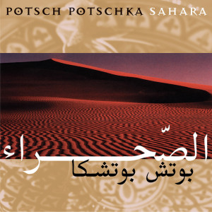 Album Sahara oleh Potsch Potschka