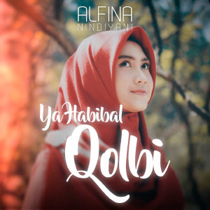 收聽Alfina Nindiyani的Ya Habibal Qalbi歌詞歌曲