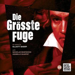 Elliott Sharp的專輯Die Größte Fugue