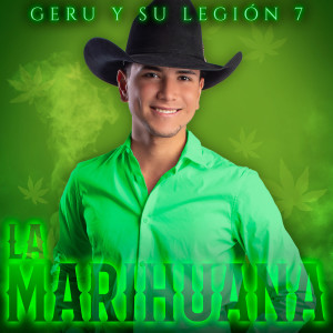 อัลบัม La Marihuana (Explicit) ศิลปิน Geru Y Su Legión 7