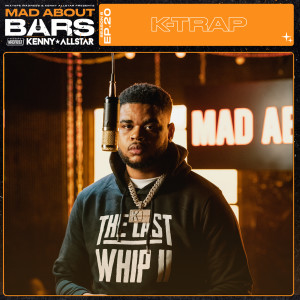 อัลบัม Mad About Bars (Explicit) ศิลปิน K-Trap