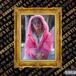 Lil Pump的專輯Esskeetit