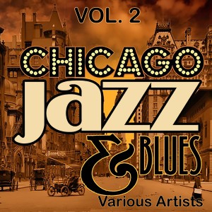 Album Chicago Jazz & Blues, Vol. 2 from Various