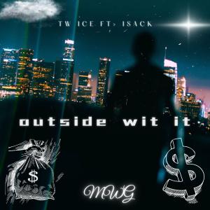 Isack的專輯Outside wit it (feat. Isack) [Explicit]
