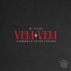 ดาวน์โหลดและฟังเพลง Vem Vem (Explicit) พร้อมเนื้อเพลงจาก Band&dos