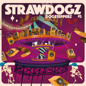 Album Dogstepperz #3 from Strawdogz