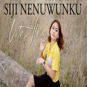 收听Vita Alvia的Siji Nenuwunku歌词歌曲