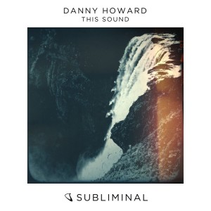 ดาวน์โหลดและฟังเพลง This Sound พร้อมเนื้อเพลงจาก Danny Howard