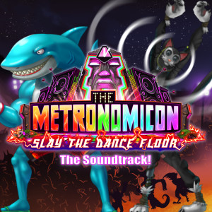 อัลบัม The Metronomicon: Slay the Dance Floor (Original Game Soundtrack) ศิลปิน Various