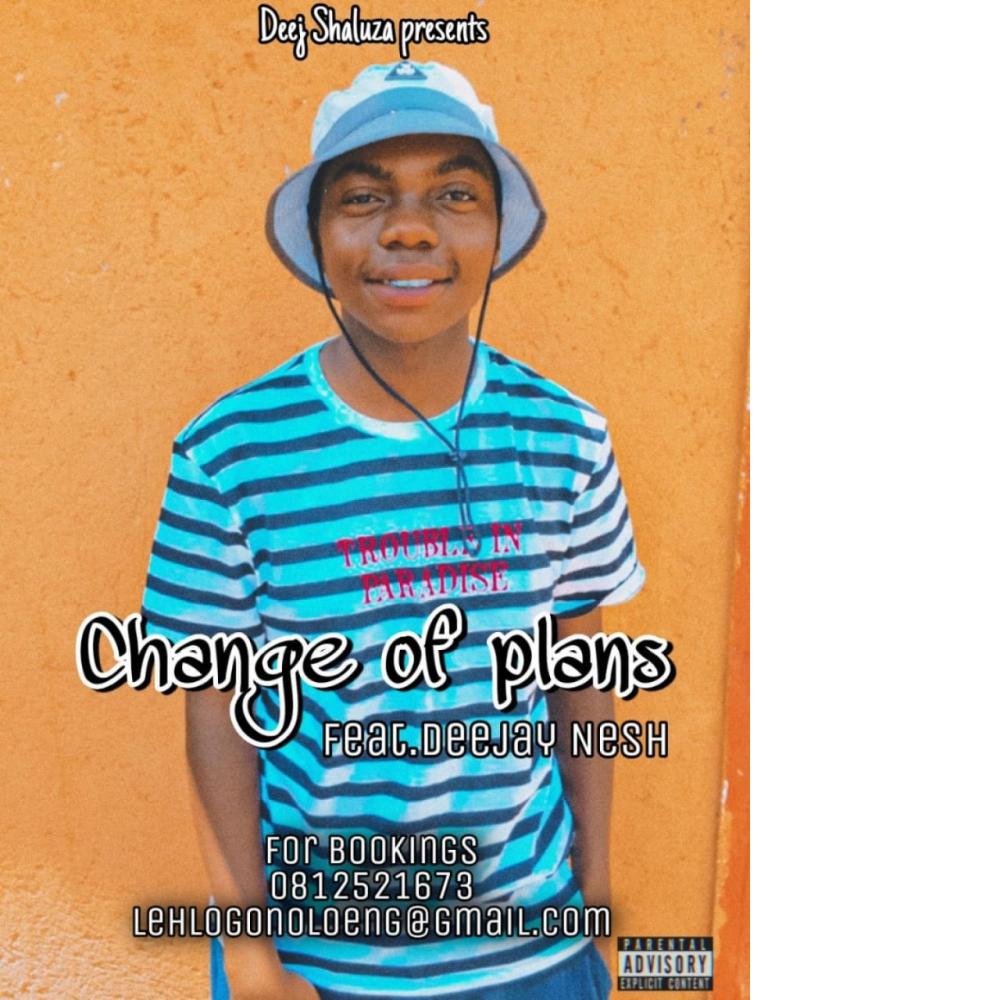 Change of plans (feat. Deejay Nesh)