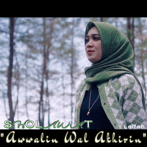 Dengarkan lagu SHOLAWAT AWAK Awwalin Wal Akhirin nyanyian Liefah_Maniez dengan lirik