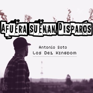 Album Afuera Suenan Disparos from Antonio Soto