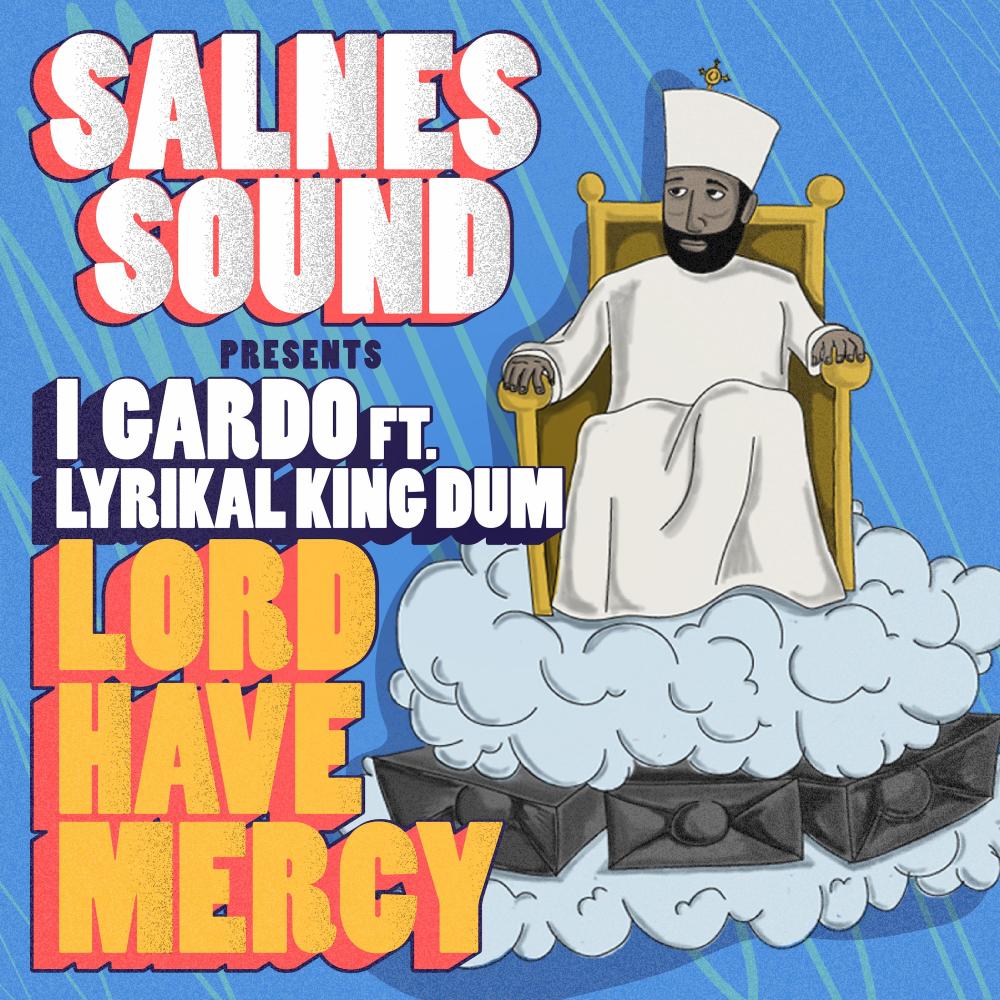 Lord Have Mercy(feat. Lyrikal King Dum)
