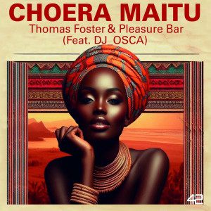 收聽Thomas Foster的Choera Maitu (Radio-Edit)歌詞歌曲