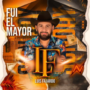 Listen to Fui El Mayor song with lyrics from Luis Fajardo
