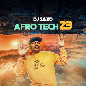 อัลบัม Afro Tech 23 ศิลปิน DJ Saxo