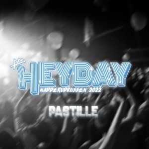 Album Heyday 2022 (Explicit) oleh PASTILLE