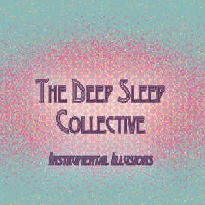 收聽The Deep Sleep Collective的Imaginations歌詞歌曲