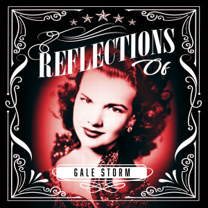 Gale Storm的專輯Reflections of Gale Storm