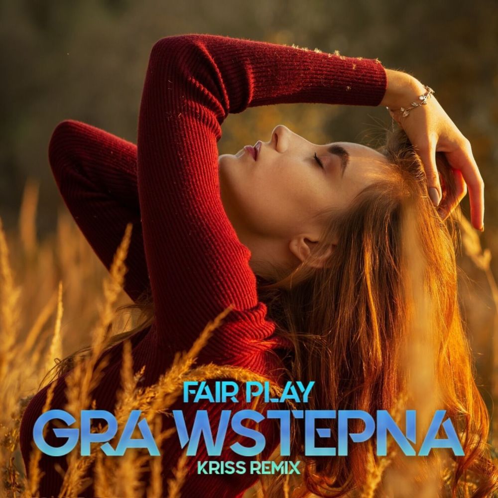 Gra Wstępna (Kriss Remix)