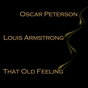 ดาวน์โหลดและฟังเพลง That Old Feeling พร้อมเนื้อเพลงจาก Oscar Peterson