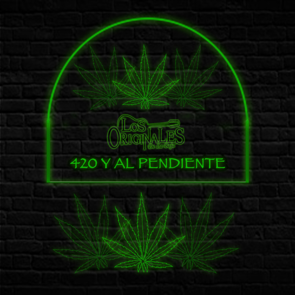 420 Y Al Pendiente