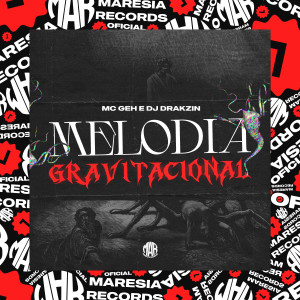 收聽DJ Drakzin的Melodia Gravitacional (Explicit)歌詞歌曲