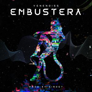 ดาวน์โหลดและฟังเพลง Embustera (Explicit) พร้อมเนื้อเพลงจาก Venenoiss