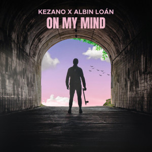 收听Kezano的On My Mind歌词歌曲