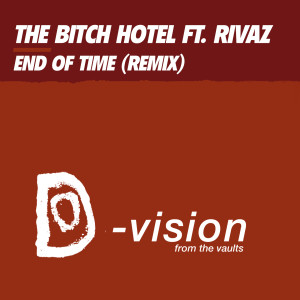 End of Time (Remix) dari The Bitch Hotel