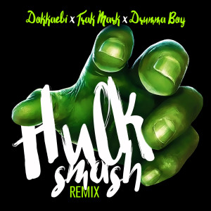 Hulk Smash (Remix) dari Trak Mark