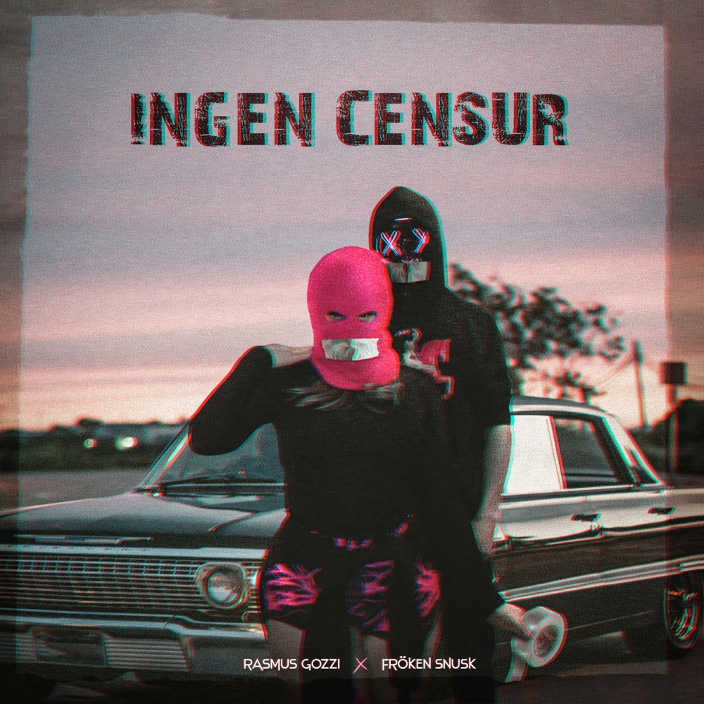 INGEN CENSUR (Explicit)
