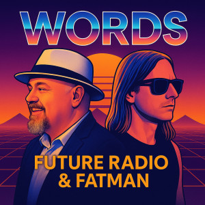 收聽Future Radio的Words歌詞歌曲