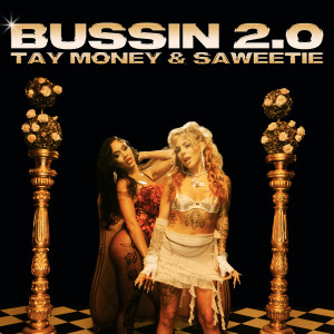 收聽Tay Money的Bussin 2.0歌詞歌曲
