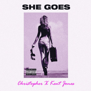 Album She Goes (feat. Kent Jones) (Explicit) from Kent Jones