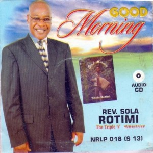 ดาวน์โหลดและฟังเพลง Good Morning พร้อมเนื้อเพลงจาก Rev Sola Rotimi