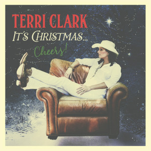 Terri Clark的專輯It’s Christmas…Cheers!