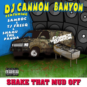 Album Shake That Mud Off (Explicit) from DJ Cannon Banyon