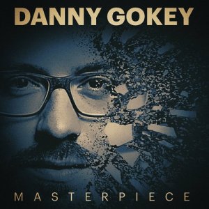 收聽Danny Gokey的Masterpiece (Radio Version) (Album Radio Version)歌詞歌曲