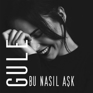 Album Bu Nasıl Aşk from Gulê