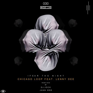 Chicago Loop的專輯I Fear The Night feat. Lenny Dee