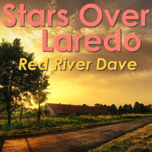 Red River Dave的專輯Stars Over Laredo