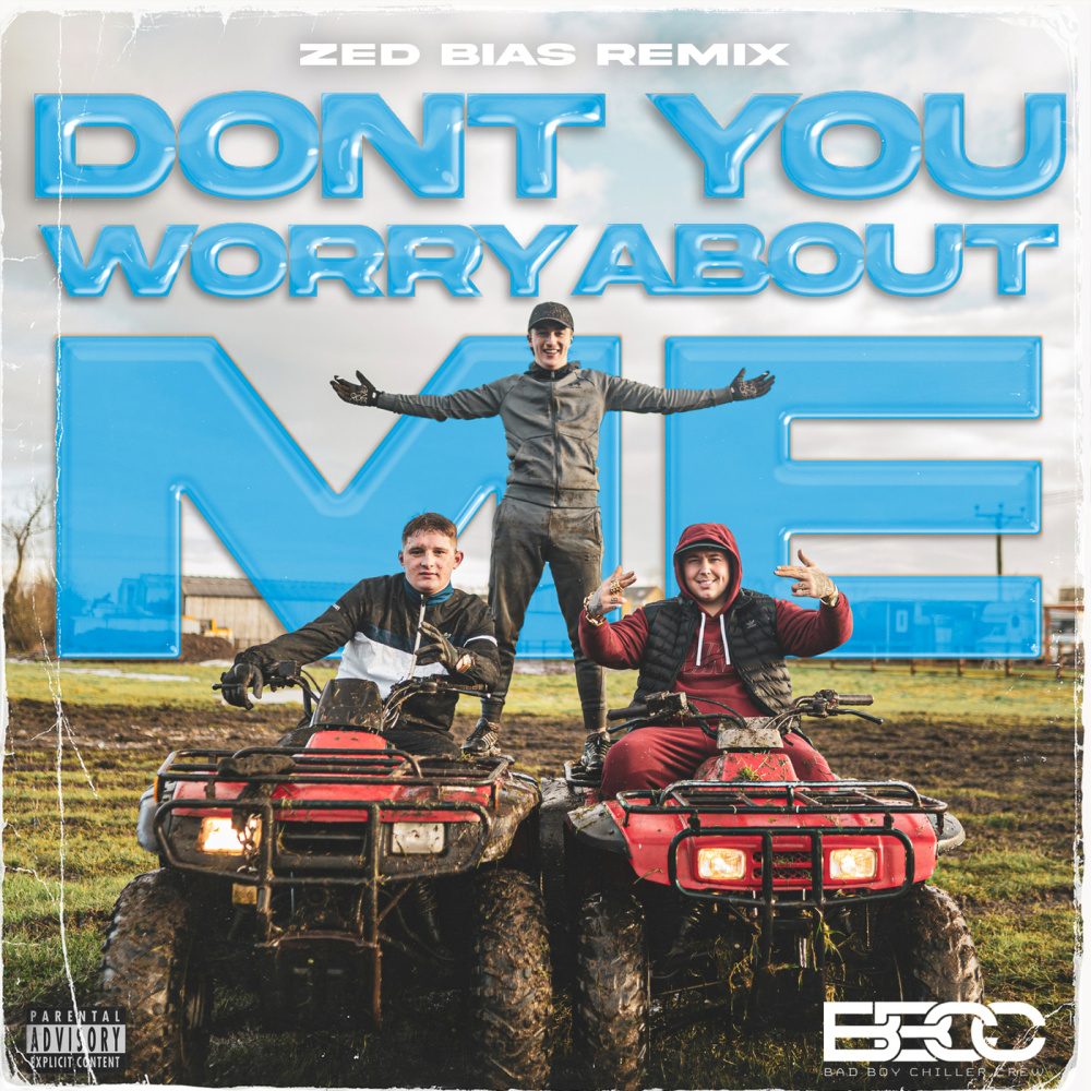 Don't You Worry About Me (Zed Bias Remix) (Explicit) (Zed Bias Remix|Explicit)