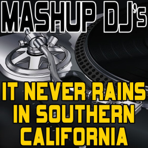 ดาวน์โหลดและฟังเพลง It Never Rains In Southern California (Instrumental Version) [119 BPM] พร้อมเนื้อเพลงจาก Remix Masters