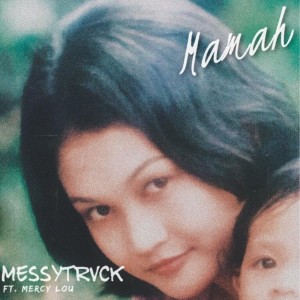 อัลบัม Mamah ศิลปิน Messytrvck