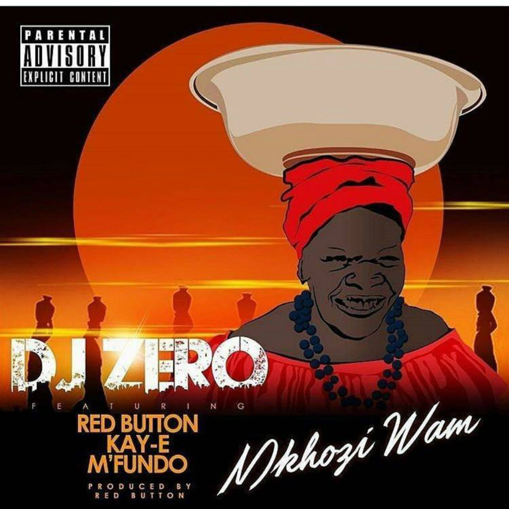 Mkhozi Wam (feat. Red Button, Kay E & M'fundo) (Explicit)