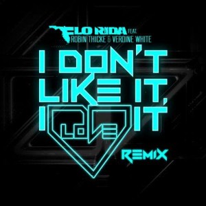 Album I Don't Like It, I Love It (feat. Robin Thicke & Verdine White) from Flo Rida